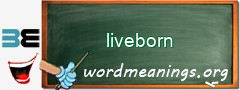 WordMeaning blackboard for liveborn